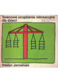 Terenowe urządzenia rekreacyjne dla dzieci