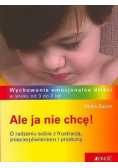 Ale ja nie chcę