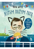 Jestem dużym tatą
