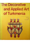 The Decorative and Applier Art of Turkmenia