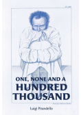 One, None and a Hundred Thousand