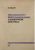Własności mechaniczne czystych metali