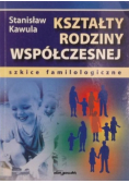 Kształty rodziny współczesnej