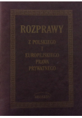 Rozprawy z polskiego i europejskiego prawa prywatnego