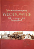 Życie mieszkańców gminy Włodowice na starych fotografiach