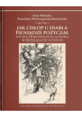 Jak chłop u diabła pieniądze pożyczał