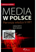 Media w Polsce Pierwsza władza IV RP?