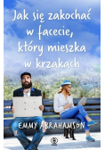 Jak się zakochać w facecie który mieszka w krzakach