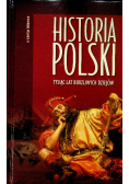 Historia Polski Tysiąc lat burzliwych dziejów