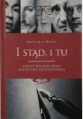 I stąd i tu Wielcy synowie ziemi ropczycko - sędziszowskiej