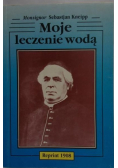Kneipp Sebastjan - Moje leczenie wodą, 1908 r.