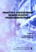 Praktyka zarządzania nowoczesnym przedsiębiorstwem