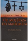Wspólne korzenie  Od Mojżesza do Mahometa