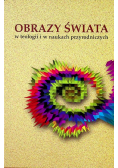 Obrazy świata w teologii i naukach przyrodniczych
