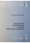 Małżeństwo sakramentem rodzina kościołem domowym