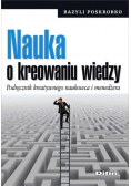 Nauka o kreowaniu wiedzy