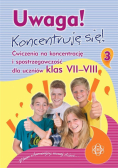 Uwaga! Koncentruję się! 3 Ćw. na koncentracje...