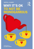 Why Its Ok to not be Monogamous