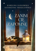 Zanim cię zapomnę