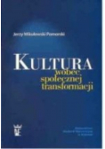 Kultura wobec społecznej transformacji