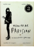 How To Be Parisian