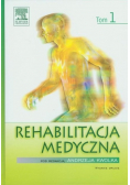 Rehabilitacja medyczna Tom 1