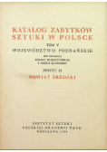 Katalog zabytków sztuki w Polsce Tom V Zeszyt 24 Powiat Średzki