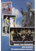 Familiaris splendor Piękno życia rodzinnego jako wyzwanie dla społeczeństwa i Kościoła