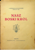 Nasz Boski Król 1939 r.