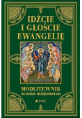 Idźcie i głoście Ewangelię