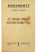 Czy związek sowiecki przetrwa do roku 1984 Dokumenty