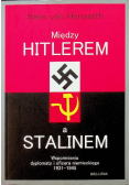 Między Hitlerem a Stalinem