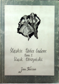 Śląskie tańce ludowe Tom I Śląsk Cieszyński