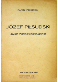 Józef Piłsudzki jako wódz i dziejopis 1926 r.