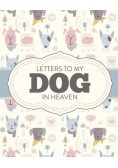 Letters To My Dog In Heaven