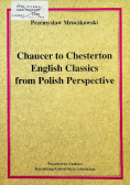Chaucer to Chesterton English Classics from Polish Perspective