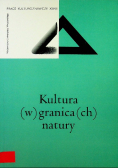 Kultura w granicach natury