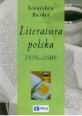 Burkot Stanisław - Literatura polska 1939-2009