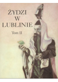 Żydzi w Lublinie Tom II