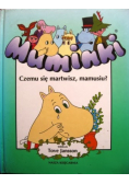 Muminki Czemu się martwisz mamusiu