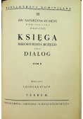 Księga miłosierdzia bożego czyli dialog Tom I i II 1948 r.