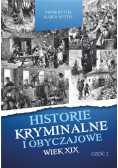 Historie kryminalne i obyczajowe. Wiek XIX. cz. II