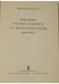 Początki władzy ludowej na Białostocczyźnie