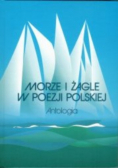 Morze i żagle w poezji polskiej Antologia