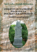 Inskrypcje nagrobne pogranicza polsko-ukraińskiego