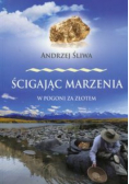 Ścigając marzenia W pogoni za złotem