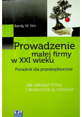 Prowadzenie małej firmy w XXI wieku