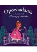 Opowiadania o księżniczkach dla mojej córeczki