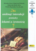 Jak uniknąć interakcji pomiędzy lekami a żywnością
