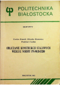 Obliczanie konstrukcji stalowych według normy PN 90 / B03200